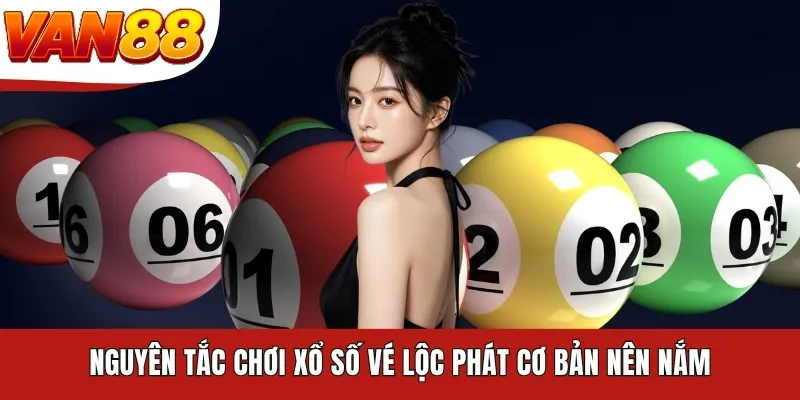 Nguyên tắc chơi xổ số vé Lộc Phát cơ bản nên nắm Nguyên tắc chơi xổ số vé Lộc Phát cơ bản nên nắm